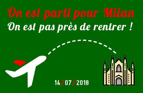 J-2 ▪️ On est parti pour Milan